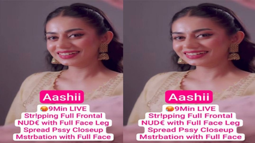Horny Model Aashii Latest Exclusive Premium Live Nude Sex